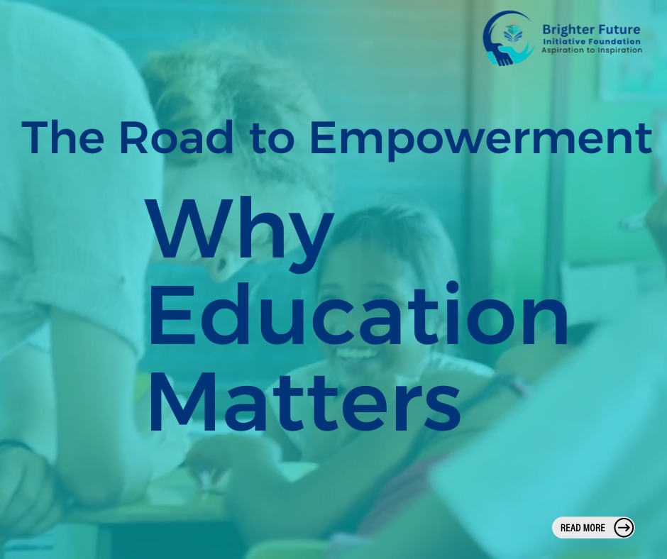 The Road to Empowerment: Why Education Matters